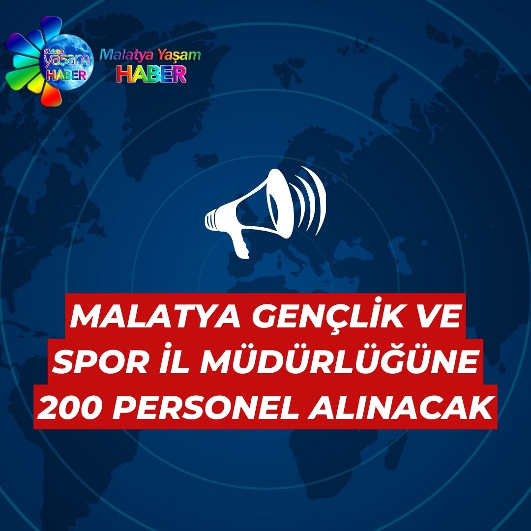 Malatya Gençlik ve Spor İl Müdürlüğüne 200 Personel Alınacak